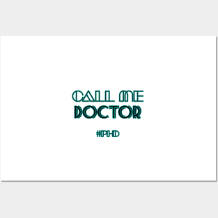 Copy of Call me doctor #PhD Posters and Art